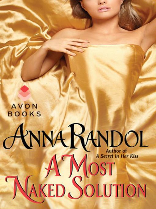 Title details for A Most Naked Solution by Anna Randol - Wait list